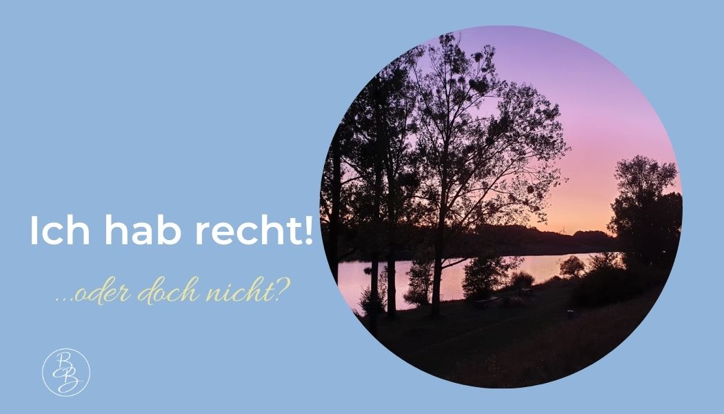 Ich hab recht! … Oder doch nicht?