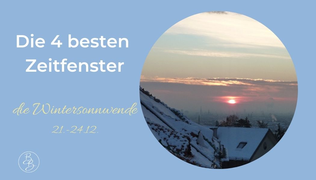 Die 4 besten Zeitfenster – Wintersonnwende – Zur Ruhe kommen