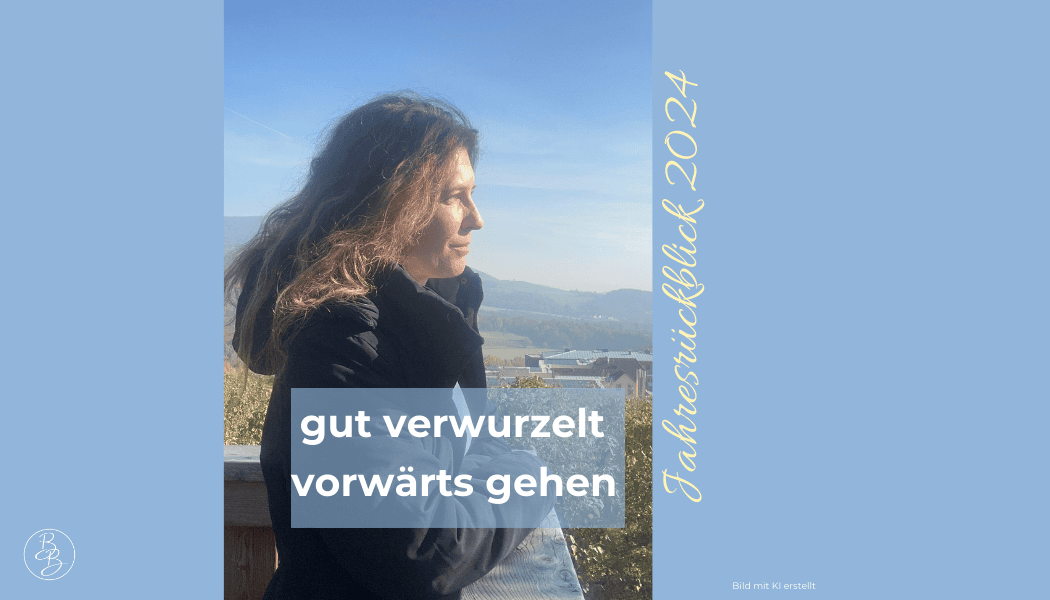 Jahresrückblick 2024: gut verwurzelt vorwärts gehen