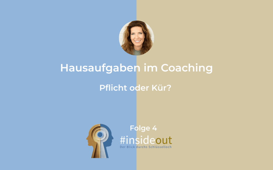 Hausaufgaben im Coaching - was sie bewirken