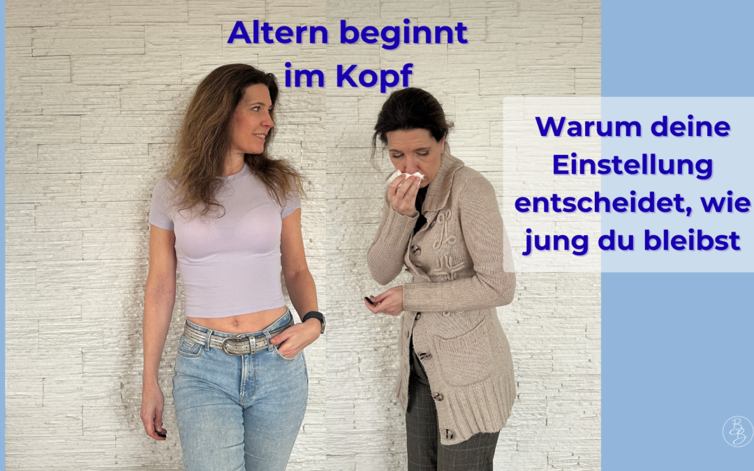 Warum deine Einstellung darüber entscheidet, wie jung du dich fühlst